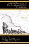 Reuben Gold Thwaites - Original Journals of the Lewis and Clark Expedition