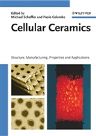 Paolo Colombo, Michael Scheffler, COLOMBO, Colombo, Paolo Colombo, Michae Scheffler... - Cellular Ceramics