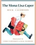 Laura Fernandez, Rick Jacobson, Rick/ Fernandez Jacobson, Laura Fernandez, Rick Jacobson - The Mona Lisa Caper