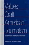 Roy Peter Clark Is Senior Schola Center, Roy Peter/ Campbell Clark, Cole C. Campbell Has Been Ed University, Cole C Campbell, Cole C. Campbell, John Clark... - The Values And Craft Of American Journalism