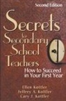 Cary J. Kottler, Ellen Kottler, Ellen I. Kottler, Ellen I. Kottler Kottler, Ellen Kottler Kottler, Jeffrey A. Kottler - Secrets for Secondary School Teachers