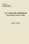David Balch - Let Wives Be Submissive