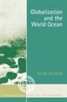 Peter Jacques - Globalization And the World Ocean