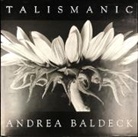 Andrea Baldeck, William R. Coe, Hattula Moholy-Nagy - Talismanic