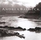 Andrea Baldeck, Ann Blair Brownlee, Donald White - Touching the Mekong