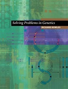 Richard Kowles - Solving Problems in Genetics