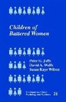 Peter G. Jaffe, Peter G. Wolfe Jaffe, Susan Kaye Wilson, David A. Wolfe - Children of Battered Women