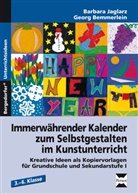 Georg Bemmerlein, Barbar Jaglarz, Barbara Jaglarz - Immerwährender Kalender zum Selbstgestalten im Kunstunterricht