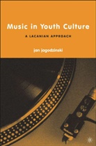 j jagodzinski, J. Jagodzinski, Jan Jagodzinski - Music in Youth Culture