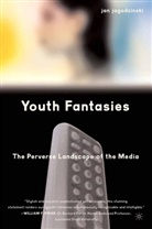 Brigitte Hipfl, Jan Jagodzinski, Kenneth A Loparo, j. jagodzinski, ja jagodzinski, Jan Jagodzinski... - Youth Fantasies