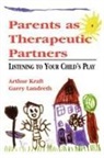 Arthur Kraft, Arthur Landreth Kraft, KRAFT ARTHUR LANDRETH GARRY KR, Arthur Krast, Garry L Landreth, Garry L. Landreth - Parents As Therapeutic Partners