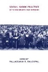 Pallassana Balgopal, Pallassana R. Balgopal, Pallassana Balgopal, Pallassana R. Balgopal - Social Work Practice With Immigrants and Refugees