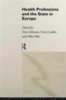Eric Ed Johnson, Eric Ed. Johnson, Terry (North Carolina State University Johnson, Terry Etc. Johnson, Terry Larkin Johnson, Gerald Larkin... - Health Professions and the State in Europe