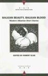 Robert Elsie, Robert (EDT) Elsie, Robert Elsie - Balkan Beauty, Balkan Blood