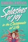 Barbara Johnson - Splashes of Joy in the Cesspools of Life