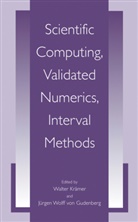 Jürgen Wolff von Gudenberg, Walte Krämer, Walter Krämer, Jürgen Wolff von Gudenberg, Wolff von Gudenberg, Wolff von Gudenberg... - Scientific Computing, Validated Numerics, Interval Methods