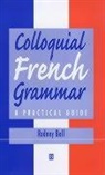 Rodney Ball - Colloquial French Grammar