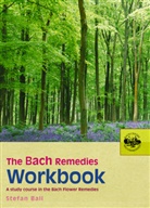 Stefan Ball, Ball Stefan, Paul Margiotta - Bach Remedies Workbook