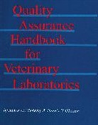 Bellamy, James E C Bellamy, James E. C. Bellamy, James E. C. Olexson Bellamy, James E.c. Olexson Bellamy, Nicholas Ed. Bellamy... - Quality Assurance Handbook for Veterinary Laboratories