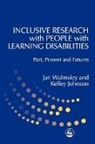 Kelley Johnson, Jan Walmsley - Inclusive Research with People with Learning Disabilities