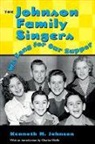 Kenneth M. Johnson - The Johnson Family Singers