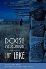 Jay Lake, Jay Tobias Lake - Dogs in the Moonlight