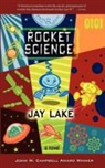 Jay Lake, Jay Tobias Lake - Rocket Science