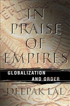 D Lal, D. Lal, Deepak Lal - In Praise of Empires