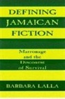 Barbara Lalla - Defining Jamaican Fiction