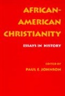 Paul E. Johnson, Paul E. Johnson, Johnson Paul E. - African-American Christianity