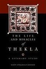 Dr. Scott Fitzgerald Johnson, Scott Fitzgerald Johnson - The Life And Miracles of Thekla, a Literary Study