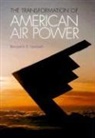 Benjamin S. Lambeth, BenjaminS Lambeth - Transformation of American Air Power