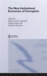 Johann Lambsdorff, Johann Graf Lambsdorff, Johann Graf Taube Lambsdorff, Lambsdorff Johann Graf, Lambsdorff Taube Schramm, Matthias Schramm... - New Institutional Economics of Corruption