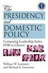 Clare Cushman, M. Genovese, Michael A. Genovese, Michael A. Lammers Genovese, Genovese Michael A., Mary Lammers... - Presidency and Domestic Policy