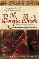 Jeanne Kalogridis - The Borgia Bride