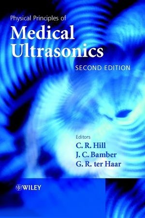 Bamber, J. C. Bamber, Jeffrey C. Bamber, Hill, C. R. Hill, … - Physical Principles of Medical Ultrasonics