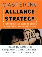 James Bamford, James D Bamford, James D. Bamford, James D. (Mckinsey Company) Gomes-Cassere Bamford, James D. Gomes-Casseres Bamford, Jd Bamford... - Mastering Alliance Strategy
