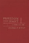 George Kent, George (University of Hawaii) Kent, Terry Coonan, John Kelsay, Sumner B. Twiss - Freedom From Want