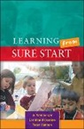Peter Hannon, Caroline Pickstone, Jo Weinberger, Jo Pickstone Weinberger - Learning From Sure Start: Working With Young Children and Their