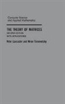 P. Tismenetsky Lancaster, Peter Lancaster, Peter (Dept. of Mathematics and Statistics Lancaster, Lancaster Peter, Miron Tismenetsky, Miron (IBM Scientific Center Tismenetsky... - Theory of Matrices