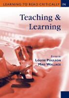 Louise Poulson, Louise Wallace Poulson, Louise Poulson, Mike Wallace - Learning to Read Critically in Teaching and Learning