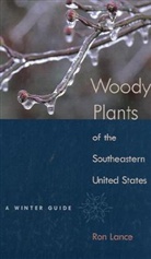 Ron Lance - Woody Plants of the Southeastern United States