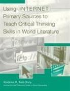 Roxanne Kent-Drury, Roxanne M. Kent-Drury - Using Internet Primary Sources to Teach Critical Thinking Skills in