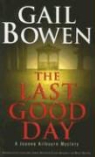 Gail Bowen - The Last Good Day