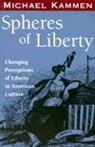 Michael Kammen - Spheres of Liberty