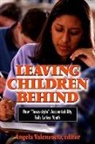Angela (EDT) Valenzuela, Angela Valenzuela - Leaving Children Behind