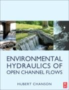 Hubert Chanson, Hubert (The University of Queensland Chanson, Chanson Hubert - Environmental Hydraulics for Open Channel Flows