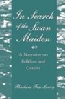 Wendy Grace, Barbara F. Leavy, Barbara Fass Leavy, Alec McHoul - In Search of the Swan Maiden