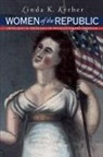 Linda K Kerber, Linda K. Kerber, Omohundro Institute of Early American Hi - Women of the Republic