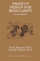 Ali Kamrani, Ali K Kamrani, Ali K. Kamrani, Sa'ed M Salhieh, Sa'ed M. Salhieh - Product Design for Modularity